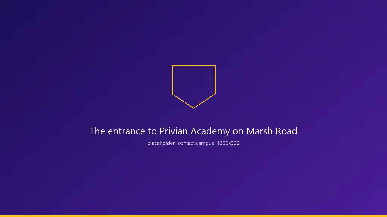 Placeholder image. The entrance to Privian Academy on Marsh Road